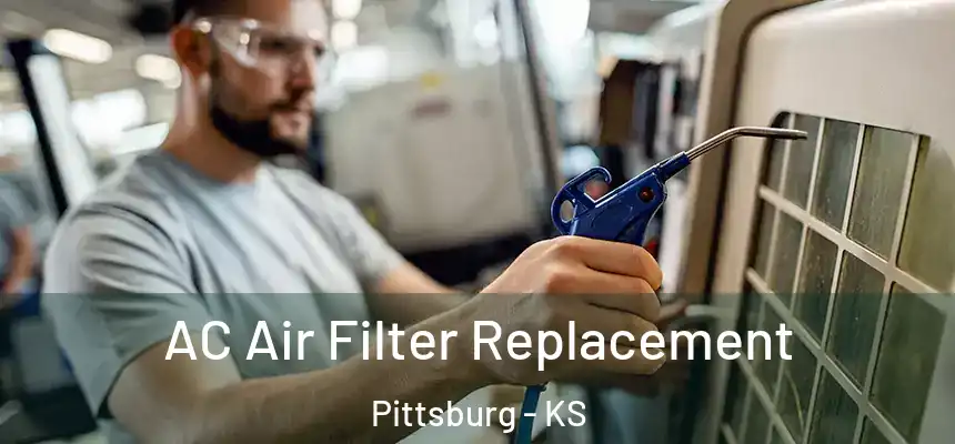  AC Air Filter Replacement Pittsburg - KS