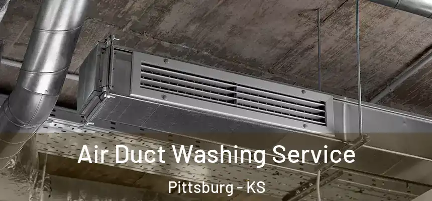  Air Duct Washing Service Pittsburg - KS